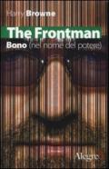 The Frontman: Bono (nel nome del potere) (Tempi moderni)