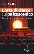 Lotta di classe sul palcoscenico. I teatri occupati si raccontano