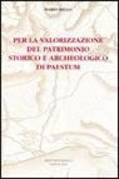 Per la valorizzazione del patrimonio storico e archeologico di Paestum