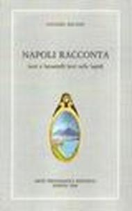 Napoli racconta. Fatti e fatterelli letti sulle lapidi