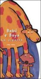 Babù e Baya la giraffa