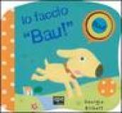 Io faccio «bau!»