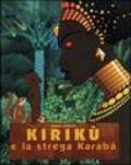 Kirikù e la strega Karabà: Le fiabe africane