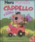 Nero Porcello perde il cappello. Libro puzzle