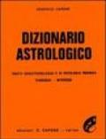 Dizionario astrologico. Tratti caratteriologici e di patologia psichica. Tendenze, interessi