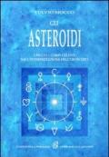 Gli asteroidi. I piccoli corpi celesti nell'interpretazione dell'oroscopo