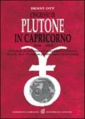 L'ingresso di Plutone in Capricorno 2008-2024. Le strategie per affrontare i prossimi 16 anni nel modo migliore