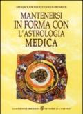 Mantenersi in buona salute con l'astrologia medica