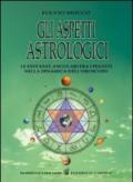 Gli aspetti astrologici. Le distanze angolari fra i pianeti nella dinamica dell'oroscopo