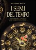 I semi del tempo. Le relazioni amorose nell'astrologia oraria