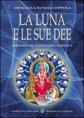 La luna e le sue dee. Percorso di astrologia karmica