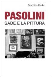 Pasolini. Sade e la pittura