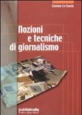 Nozioni e tecniche di giornalismo. Con CD-ROM