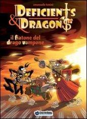 Il fiatone del drago Vampone. Deficients & Dragons