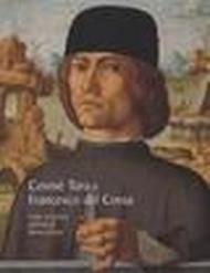 Cosmè Tura e Francesco Del Cossa. L'arte a Ferrara nell'età di Borso d'Este