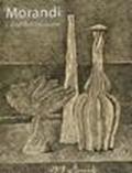 Morandi. L'arte dell'incisione