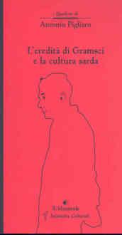 Eredità di Gramsci e la cultura sarda (L')