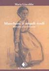 Maschere e angeli nudi. Ritratto di un'infanzia