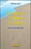 Ci hanno rubato il mare