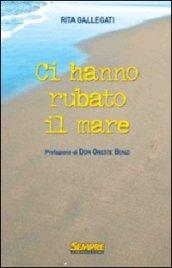 Ci hanno rubato il mare