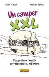 Un camper XXL. Viaggio di una famiglia sovrabbondante... Nell'amore