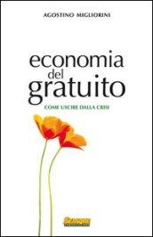 Economia del gratuito. Come uscire dalla crisi