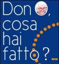 Don o, cosa hai fatto?