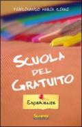 Scuola del gratuito. Esperienze