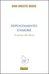 Appuntamento d'amore. Vi aspetto alla messa