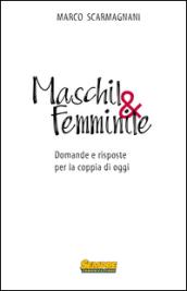 Maschil&femminile. Domande e risposte per la coppia di oggi