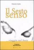 Il sesto senso... Viaggio nel buio