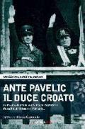Ante Pavelic il duce croato