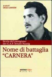 Nome di battaglia «Carnera». Storia del partigiano dei G.A.P. Arturo Nassig