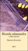 Bionda salamandra e altre poesie