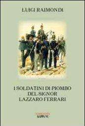 I soldatini di piombo del signor Lazzaro Ferrari