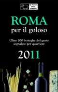 Roma per il goloso 2011. Oltre 700 botteghe del gusto segnalate per quartiere