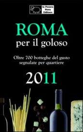 Roma per il goloso 2011. Oltre 700 botteghe del gusto segnalate per quartiere