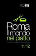 Roma. Il mondo nel piatto. 2011-2012. Ristoranti etnici, take away, e food shops nella capitale