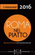 Roma nel piatto 2016. Il punto di vista critico sulla ristorazione del Lazio