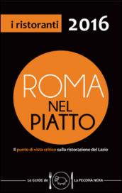 Roma nel piatto 2016. Il punto di vista critico sulla ristorazione del Lazio