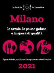 Milano de La Pecora Nera 2021. Le tavole, le pause golose e la spesa di qualità