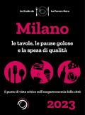 Milano de La Pecora Nera 2023. Ristoranti, pause golose e spesa di qualità