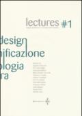 Lectures. Design, pianificazione, tecnologia dell'architettura: 1