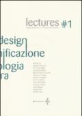 Lectures. Design, pianificazione, tecnologia dell'architettura: 1