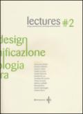 Lectures. Design, pianificazione, tecnologia dell'architettura. 2.