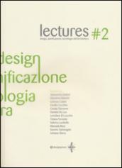 Lectures. Design, pianificazione, tecnologia dell'architettura. 2.