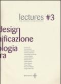 Lectures. Design, pianificazione, tecnologia dell'architettura. 3.