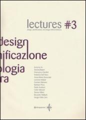 Lectures. Design, pianificazione, tecnologia dell'architettura. 3.