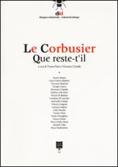 Diid disegno industriale (2015). 60.Le Corbusier. Que reste-t'il