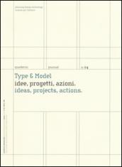 Type & model. Idee, progetti, azioni-Ideas, projects, actions. Quaderni. Planning design technology. Scienze per l'abitare. Ediz. italiana e inglese: 4